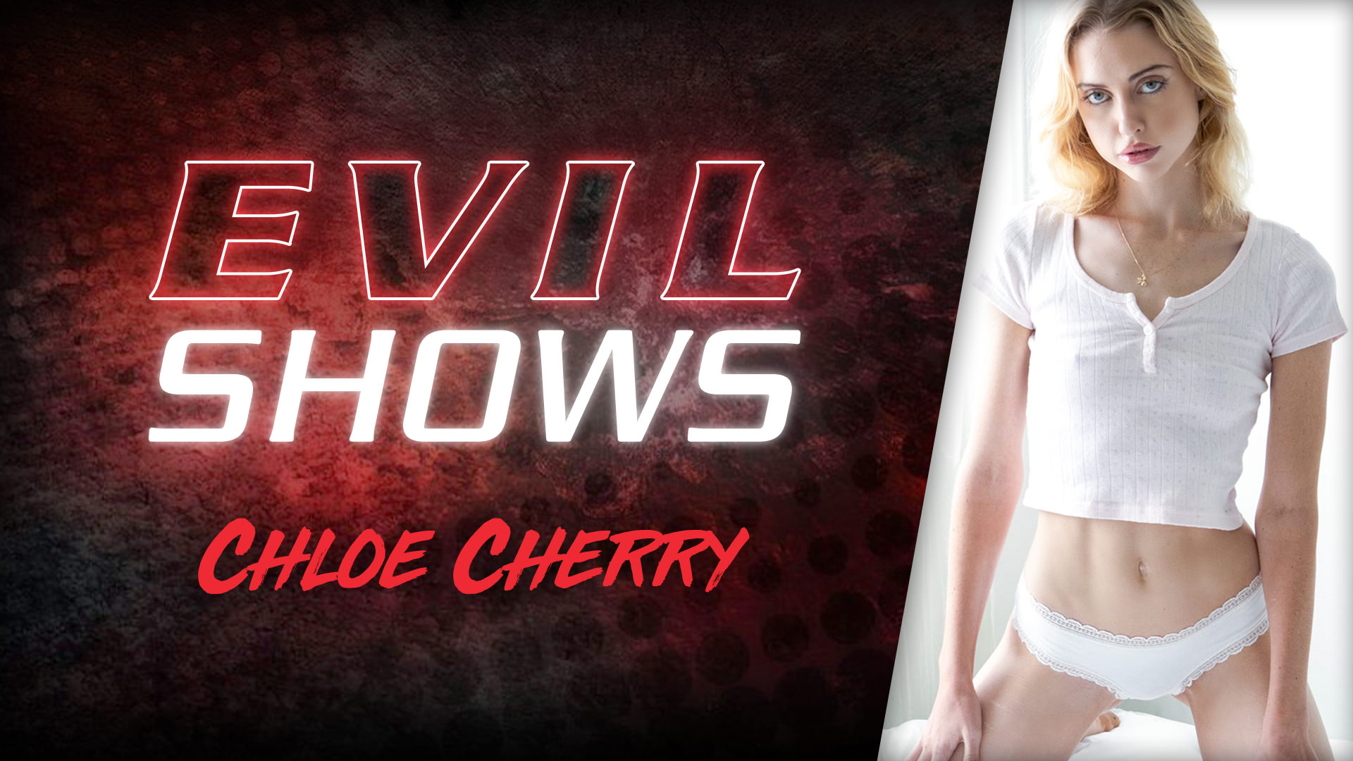 Evil shows chloe cherry chloe cherry Slim blonde babe Chloe
